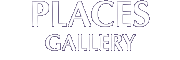 PLACES GALLERY